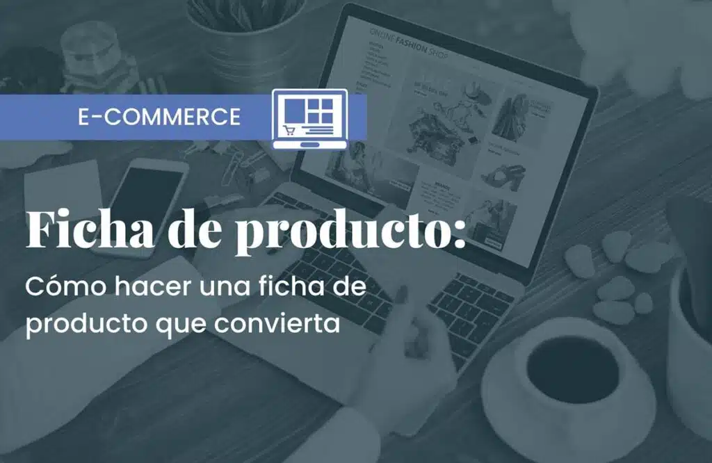 como-hacer-una ficha-de-producto-que-convierta