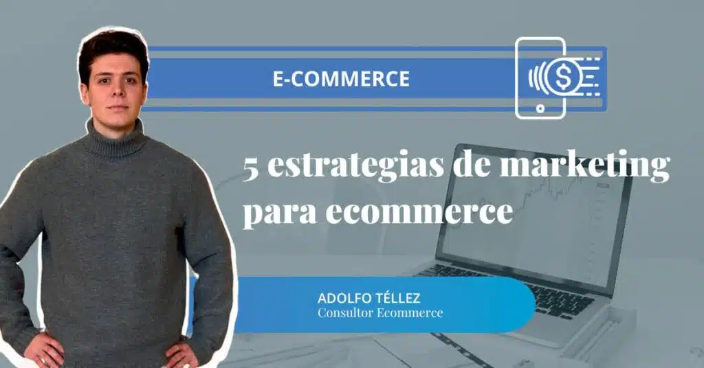 Estrategias de marketing para ecommerce