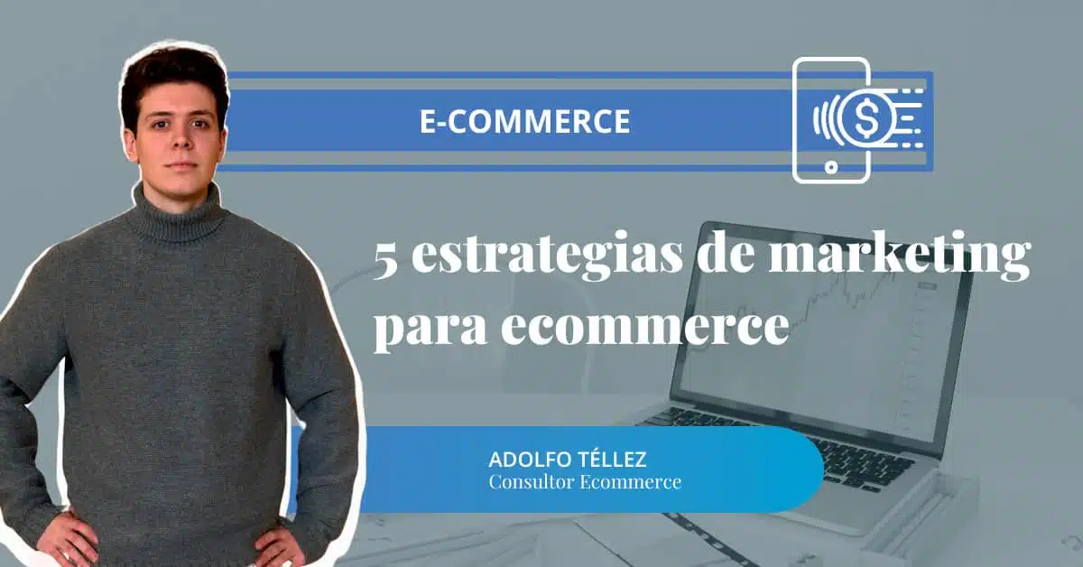 Estrategias de marketing para ecommerce
