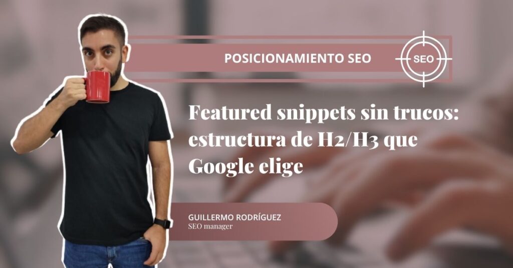 Featured snippets sin trucos